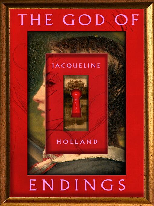 Title details for The God of Endings by Jacqueline Holland - Available